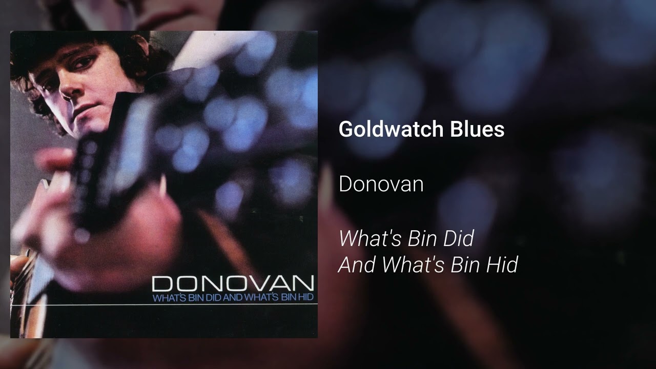 Donovan - Goldwatch Blues (Official Audio)
