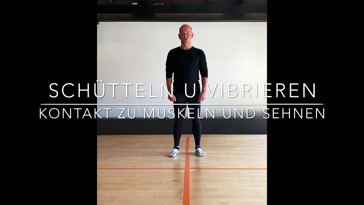 Shakti erleben     Sch&uuml;tteln als K&ouml;rper&uuml;bung Making Connection mit J&ouml;rg