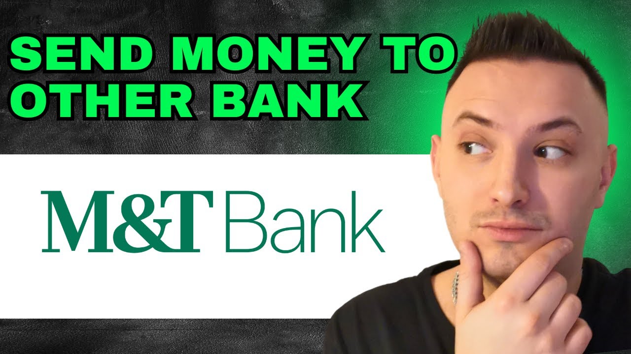 How To Transfer Money From M&T Bank To Another Bank (2024) - FULL GUIDE!