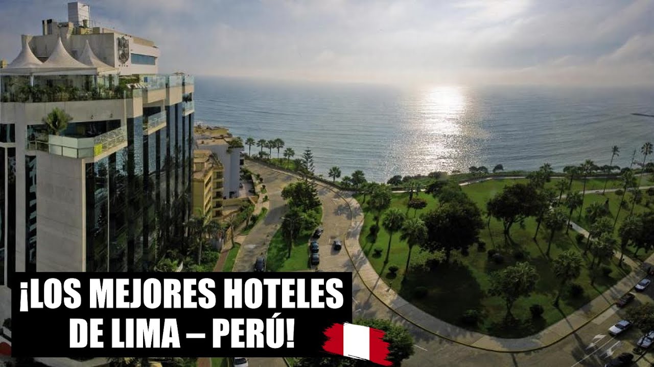 Los mejores hoteles de Lima - Perú, según la opinión de diversos clientes.