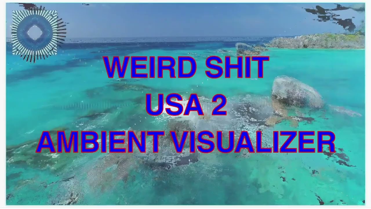 Weird Shit U.S.A. 2 - Ambient Visualizer