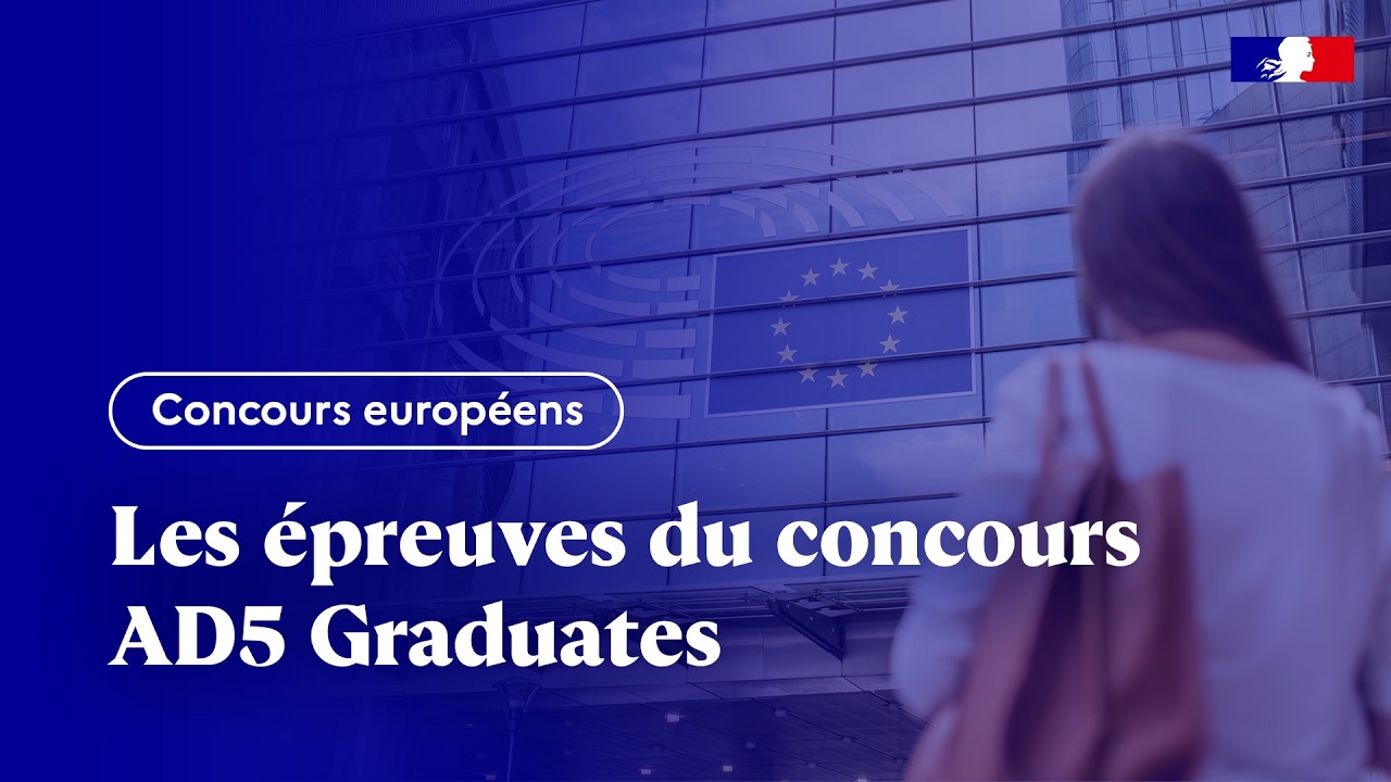 Concours européens | Les épreuves du concours AD5 Graduates