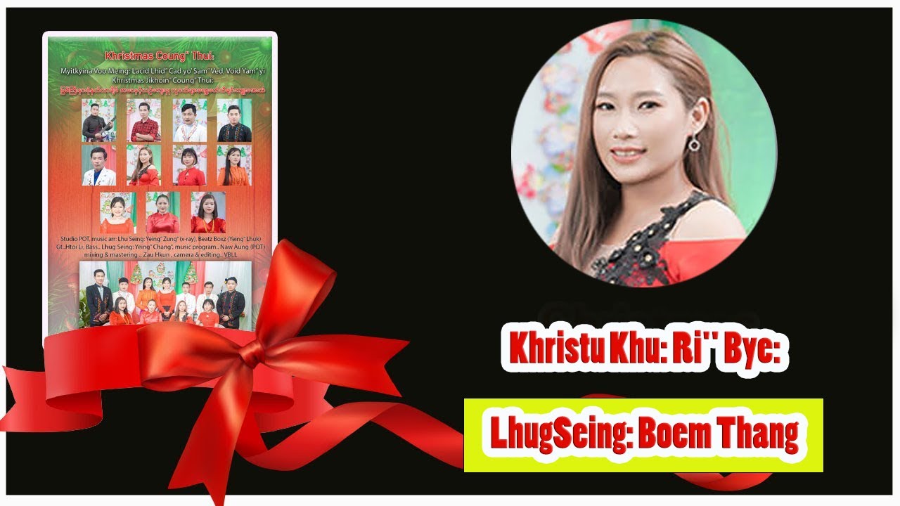 LhugSeing: Boem Thang - Khristu Khu: Ri