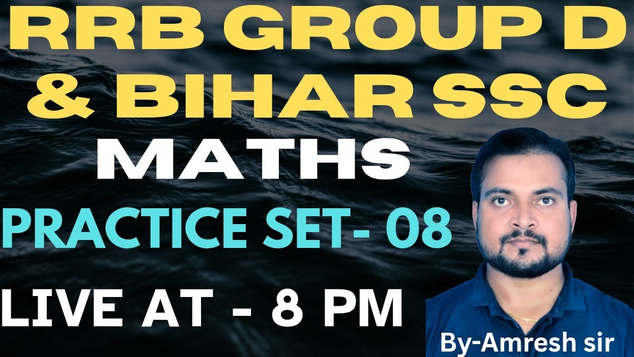 ##BIHAR SSC & SSC (GD) & RRB GROUP D || PRACTICE SETT - 8  || By -  Amresh Sir ||