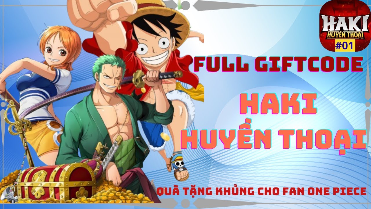 Haki Huyền Thoại - #01 QUÀ TẶNG KHỦNG CHO FAN ONE PIECE - NHẬP FULL GIFTCODE VIP NGAY!