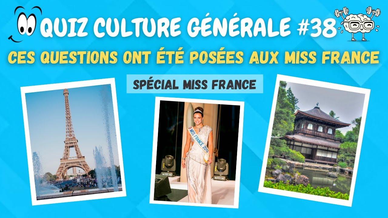QUIZ Culture Générale #38 l As-tu le même niveau qu'une Miss France ?