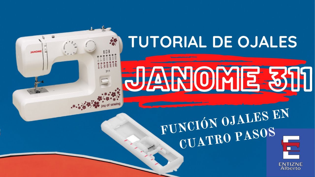 Cómo hacer ojales - JANOME 311