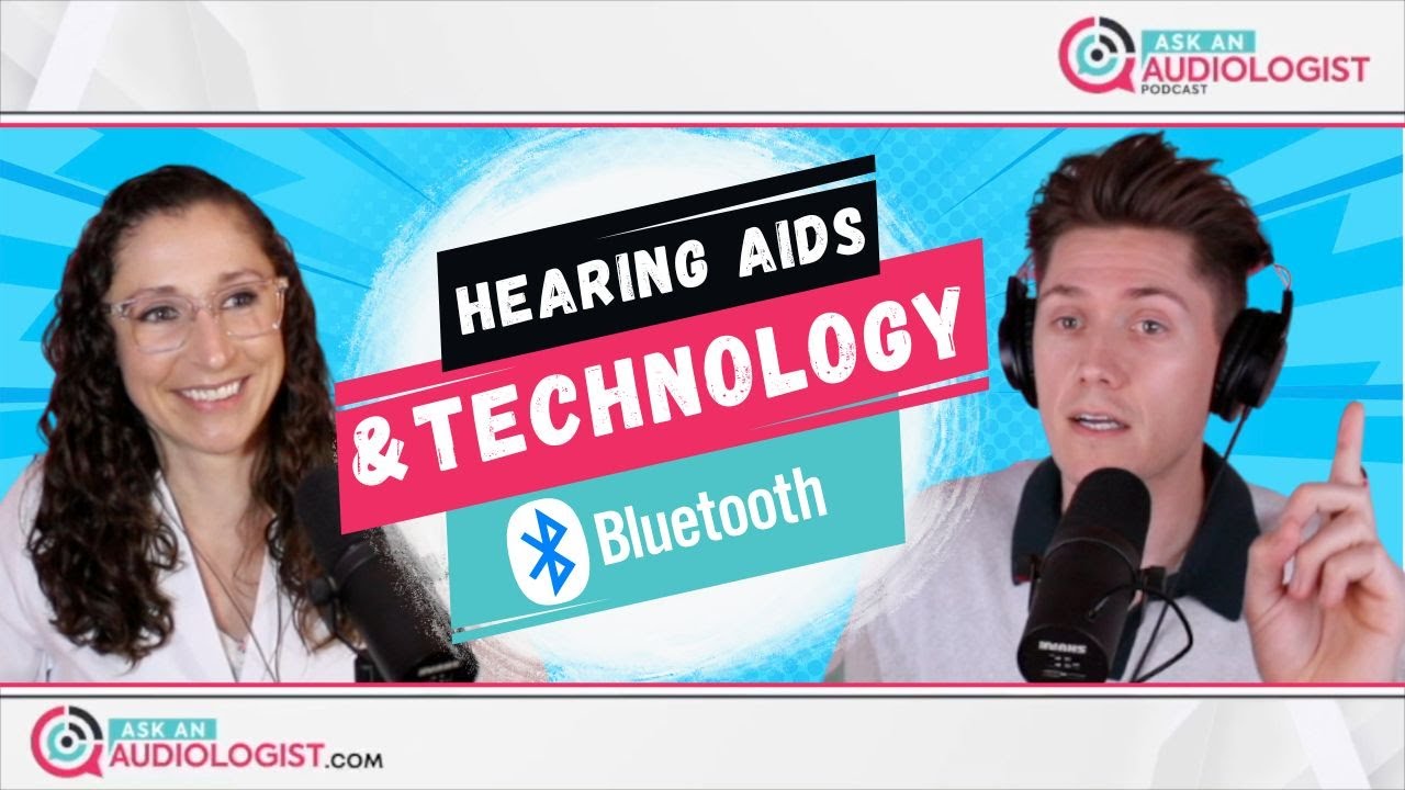 Ep. 7 Hearing Aids & Bluetooth (cool and affordable technology)