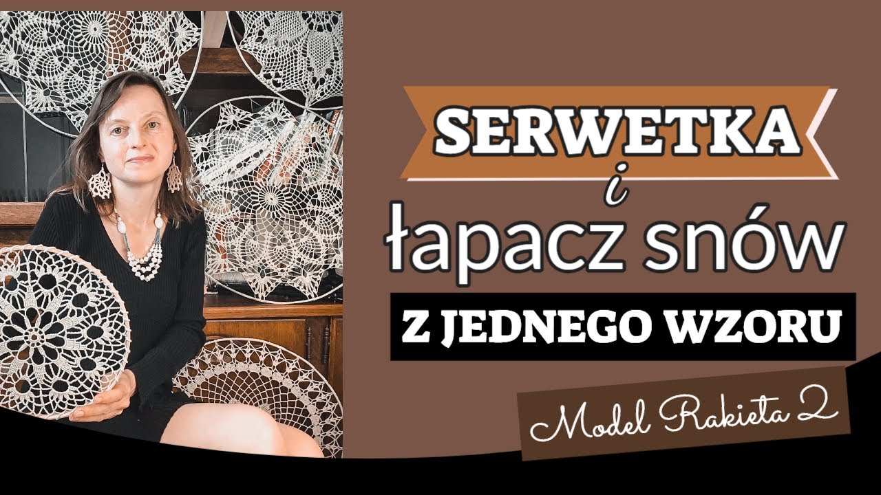 Szydełkowa serwetka i łapacz snów z jednego wzoru. Model Rakieta Cz 2