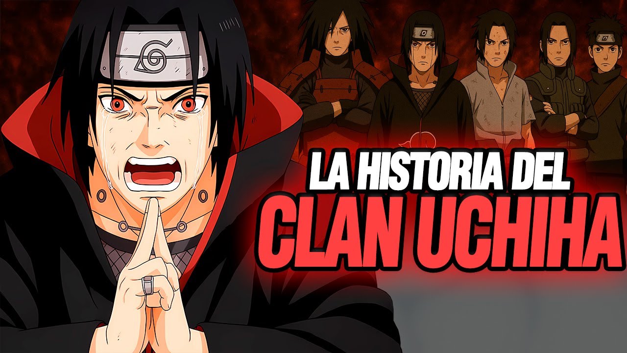 🔴Toda La HISTORIA del Clan UCHIHA al Detalle en 1 VIDEO | Resumen Completo