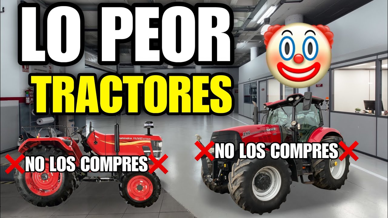 Lo Peor que Puedes Comprar en 2025: ¡Los Peores Tractores Revelados!