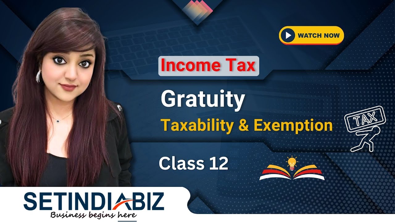 💰 Gratuity Tax Exemption Under Section 10(10) | ITR Filing Guide 2025 | Setindiabiz