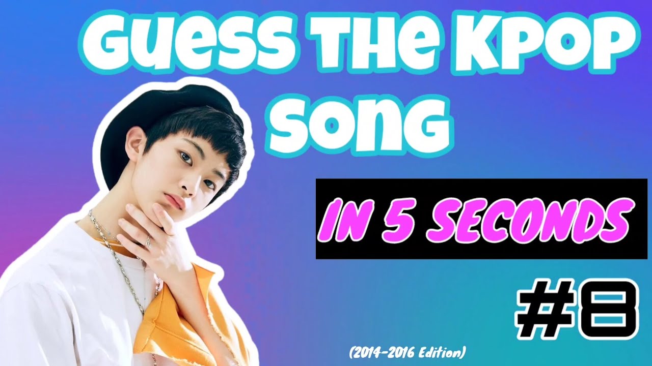 [KPOP GAME] GUESS THE KPOP SONG #8 (2014-2016 Edition)