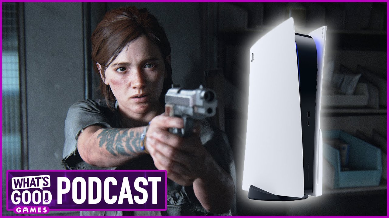 PS5 Reveal & The Last of Us 2 Review - What's Good Games (Ep. 165)
