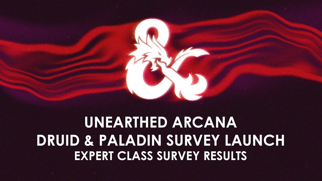 Druid & Paladin Survey Launch | Expert Class Survey Results | Unearthed Arcana | D&D