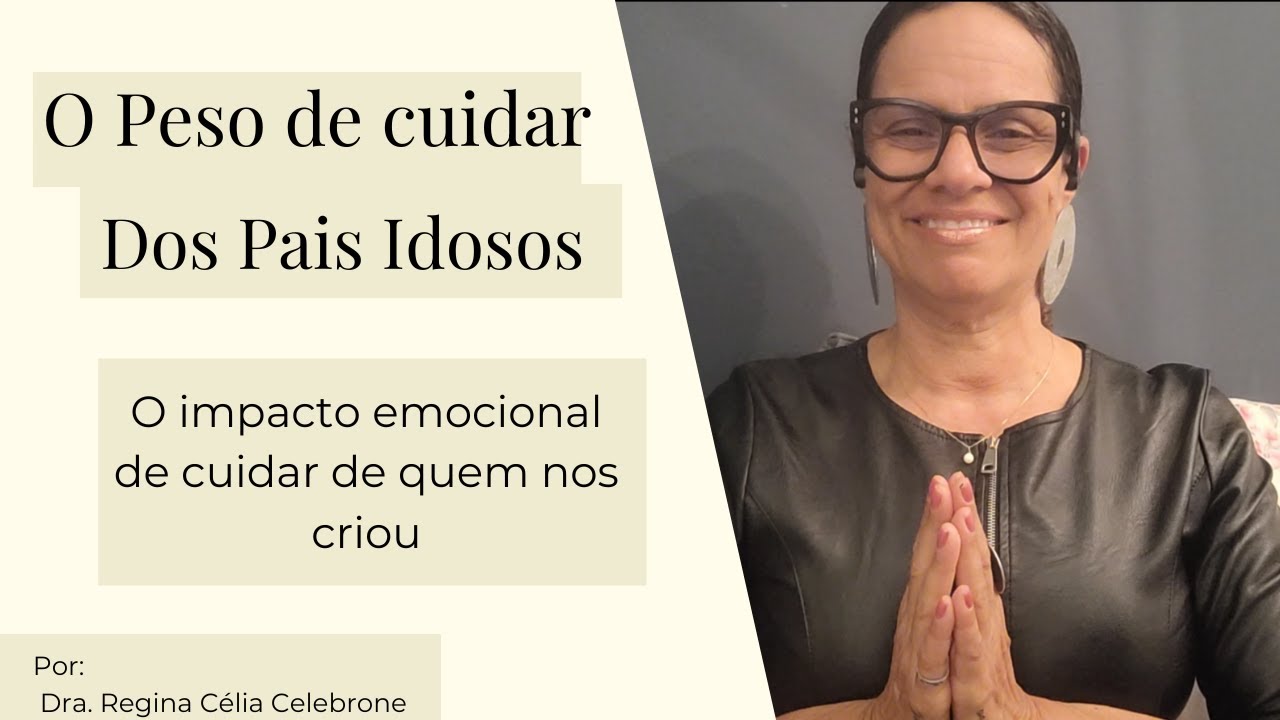 O Peso de Cuidar Dos PAIS IDOSOS