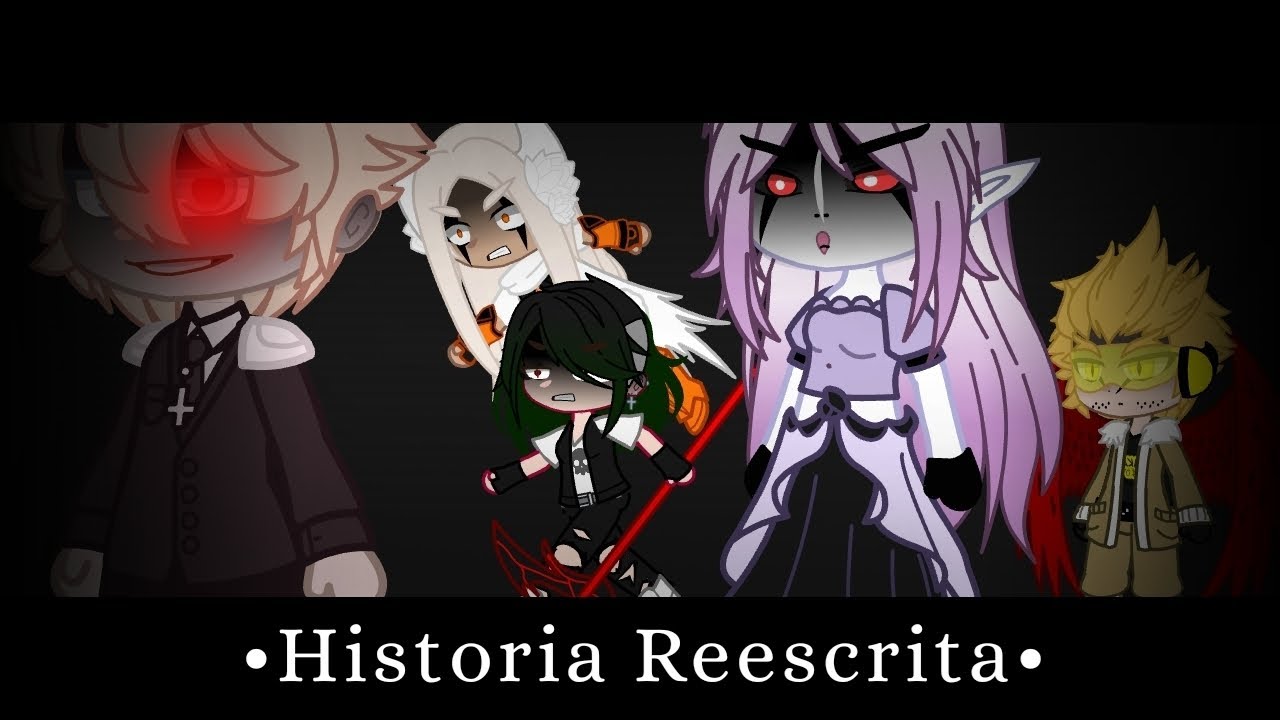 •Historia Reescrita• (3/3) Final •||Gacha-Club-Editon||•~ •[Studios-Gaster]•