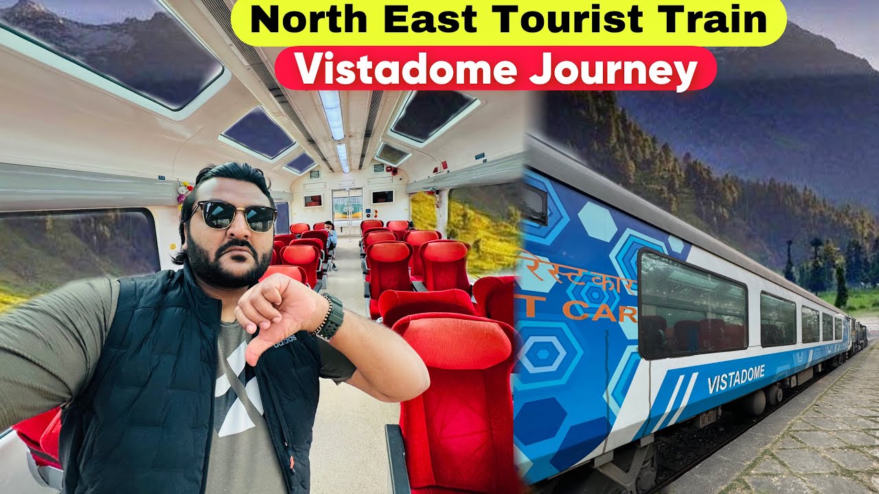 North East Tourist Train Journey in Vistadome Coach || Tourist Train ka aisa haal 😨 Indian Railways