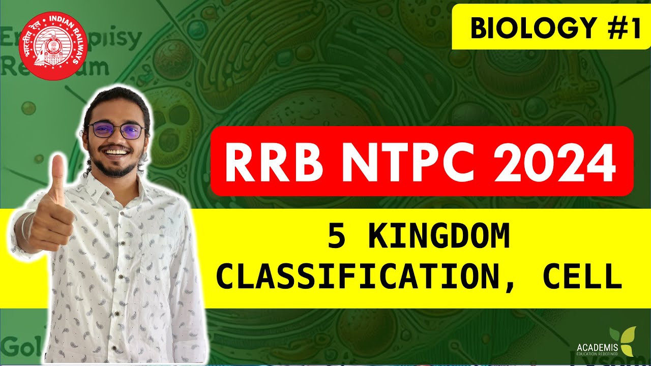 5 KINGDOM CLASSIFICATION, CELL - RRB NTPC - Revision Class