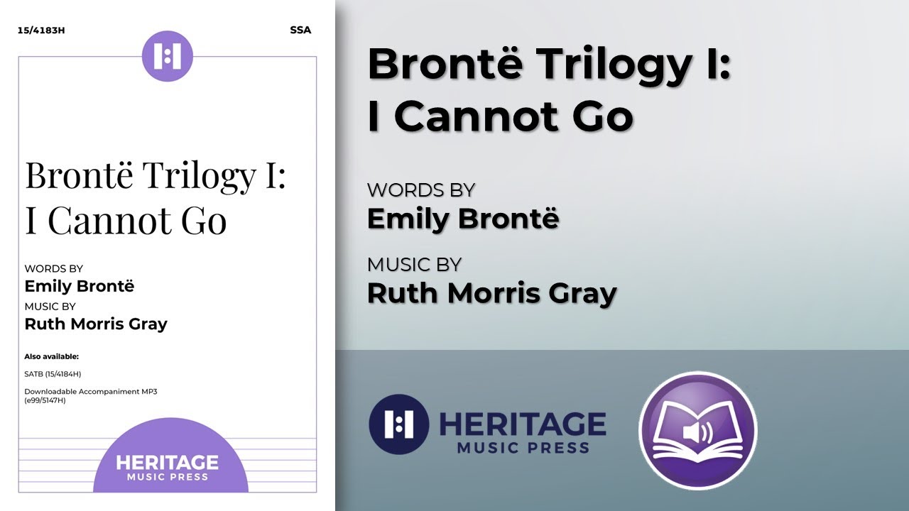 Brontë Trilogy I: I Cannot Go (SSA) | Ruth Morris Gray