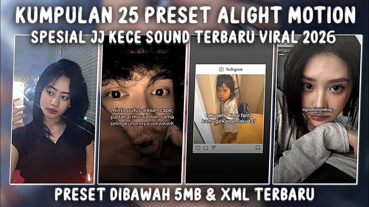 KUMPULAN 25 PRESET ALIGHT MOTION KECE TERBARU 2026 TREND JJ VIRAL TIKTOK 