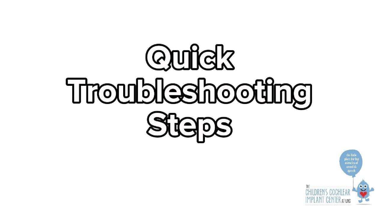 Quick Cochlear Implant Troubleshooting