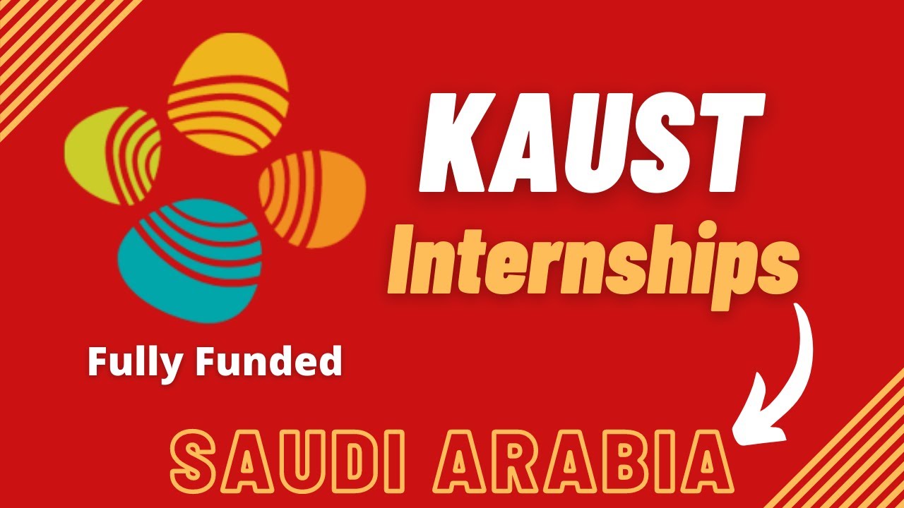 KAUST Internship | Fully Funded | Step by Step Process | Internships in Saudi Arabia