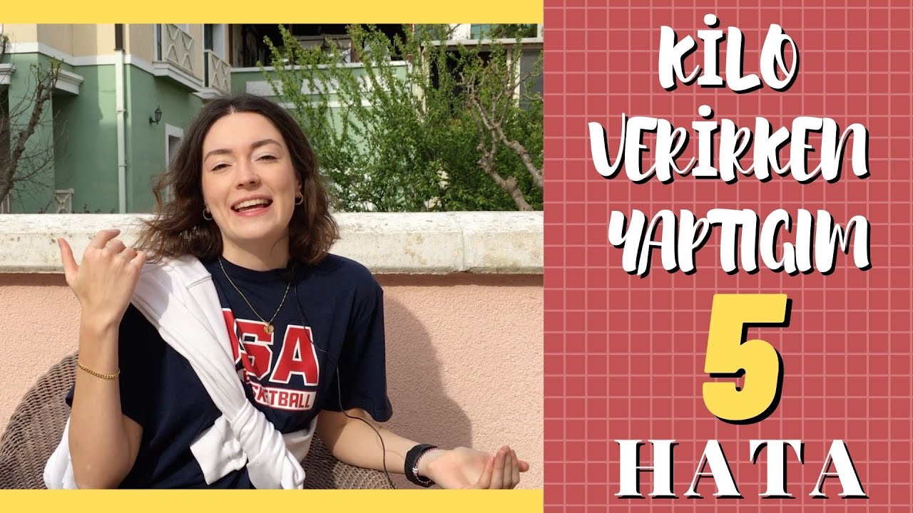 NEDEN KİLO VEREMİYORUM ? Kilo Verirken Yaptığım 5 Önemli Hata