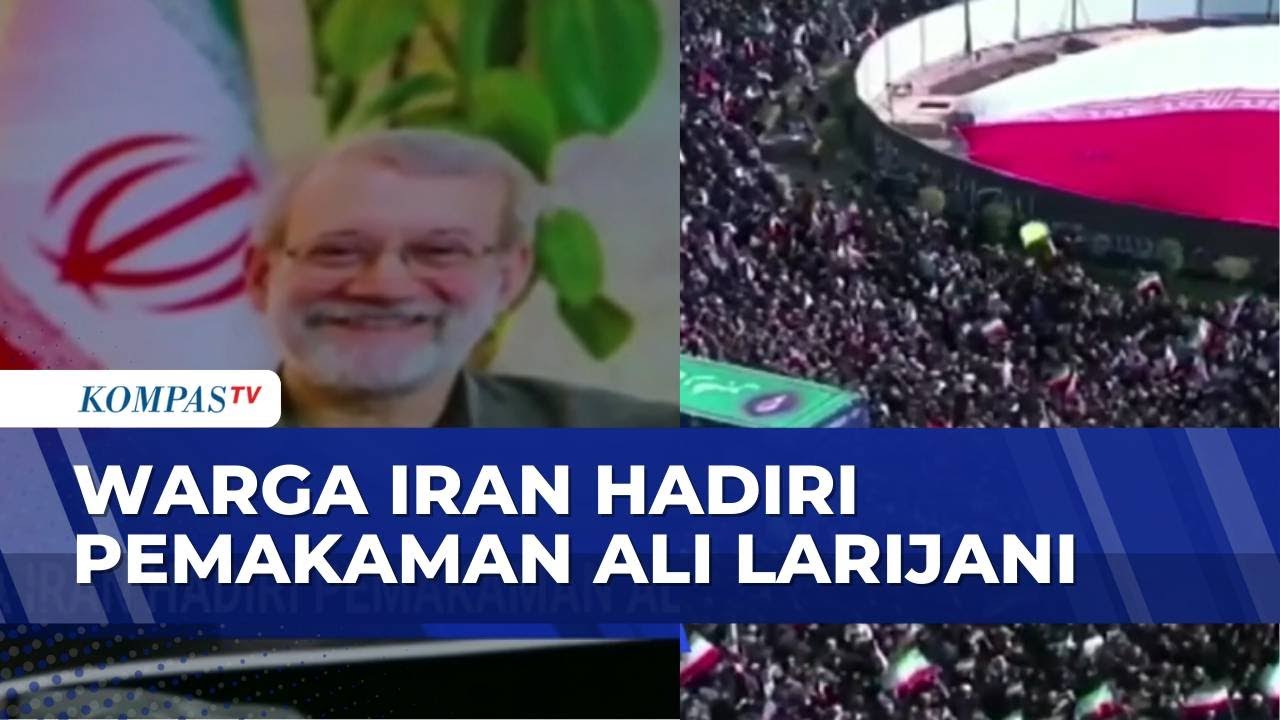 Warga Iran Berkumpul Hadiri Pemakaman Ali Larijani Korban Serangan Israel| KOMPAS MALAM