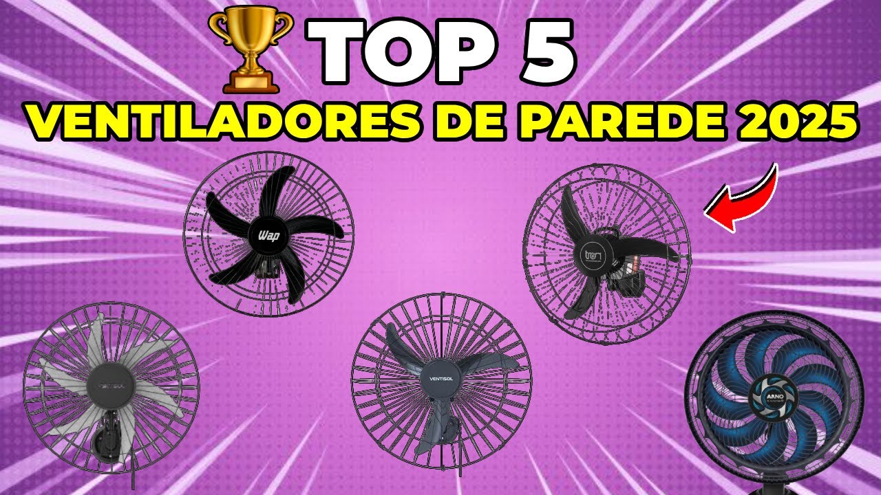 🏆 Top 5 Melhor Ventilador de Parede de 2025: Qual o Melhor Ventilador de Parede para Comprar?