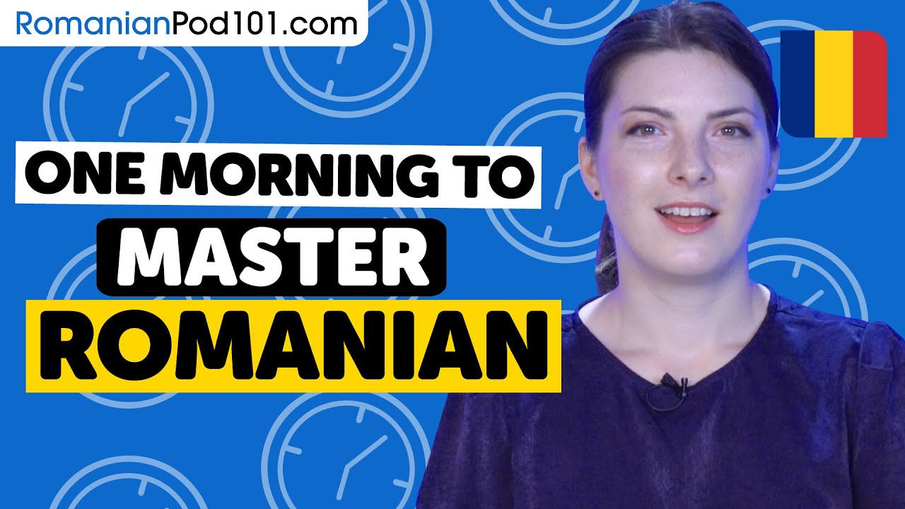 One Morning to Learn Romanian (Perfect for All Beginners)