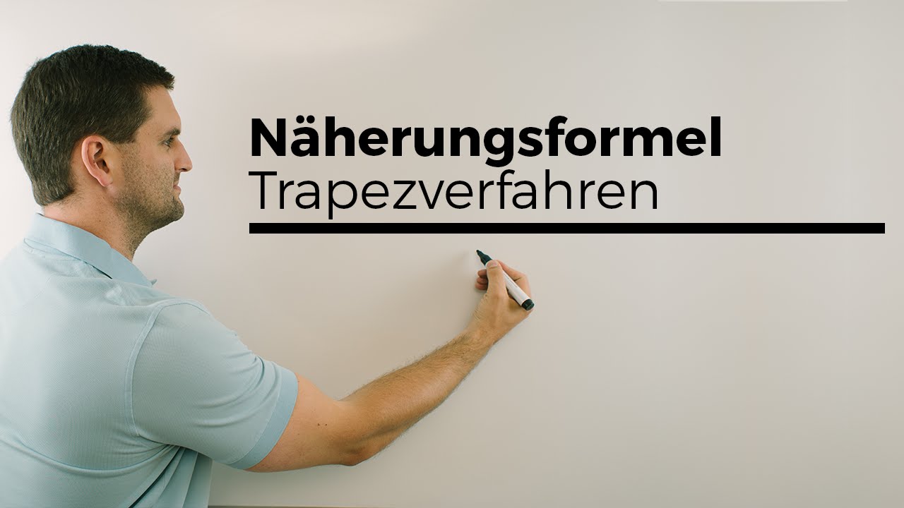 N&auml;herungsformel zum Trapezverfahren, Numerische Integration | Mathe by Daniel Jung