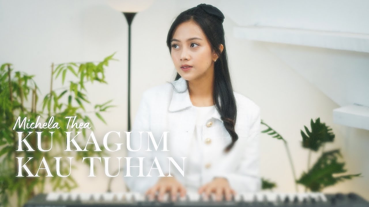 Ku kagum Kau Tuhan - Michela Thea (Andi Budiawan)