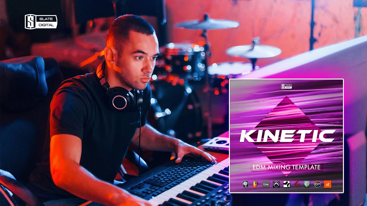 KINETIC EDM Mix Template | Slate Digital