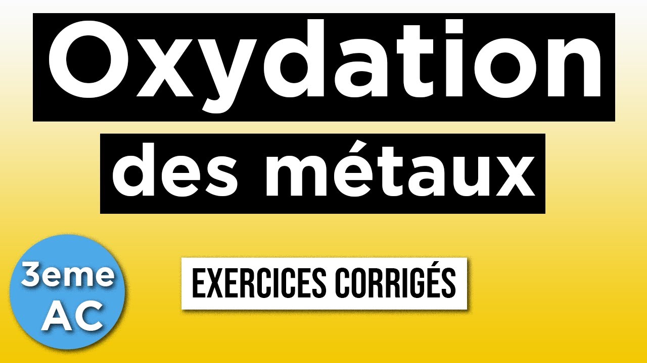 Oxydation des métaux - exercices corrigés