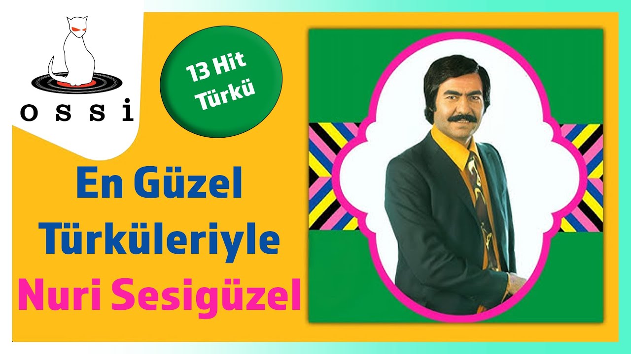 Nuri Sesigüzel - En Güzel Türküleriyle (Orjinal Plak Kayıtları)