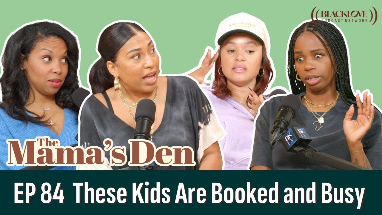 These Kids Are Booked and Busy | EP84 | The Mama's Den Podcast