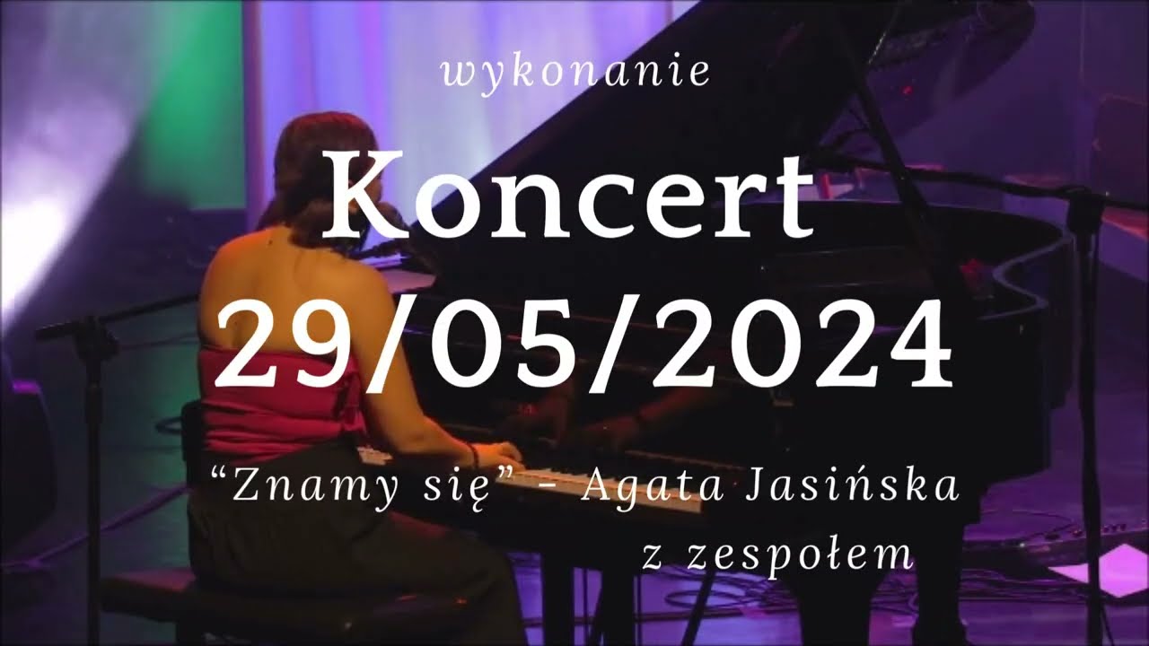Znamy się - Agata Jasińska | live | koncert 29.05.2024.