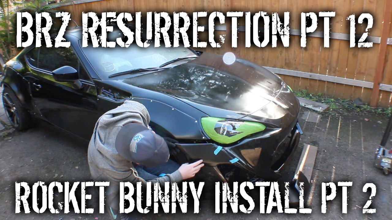 BRZ Resurrection Pt 12 - Rocket Bunny Widebody Install pt 2