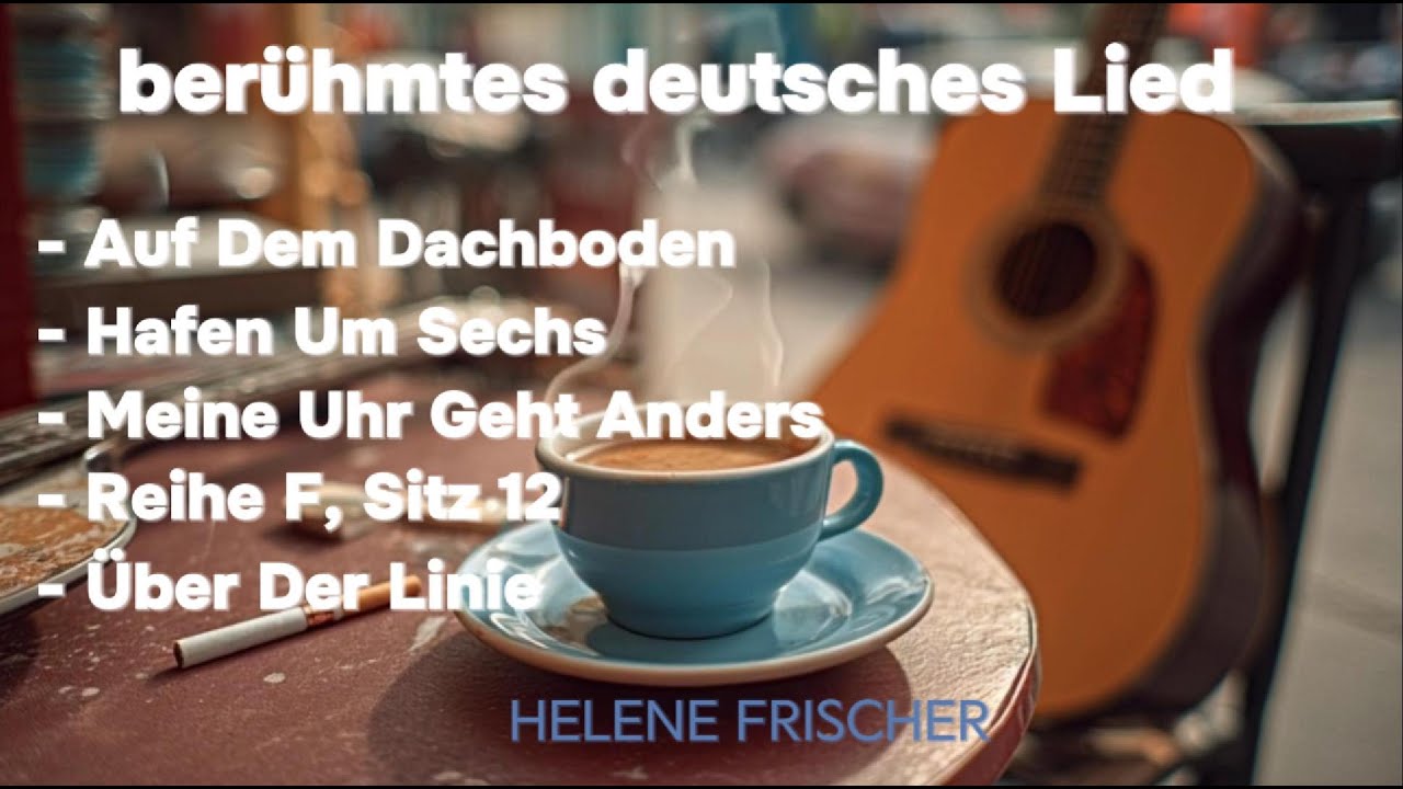 Die neuesten deutschen Lieder eignen sich am besten zum Entspannen oder Arbeiten - Helene Fischer