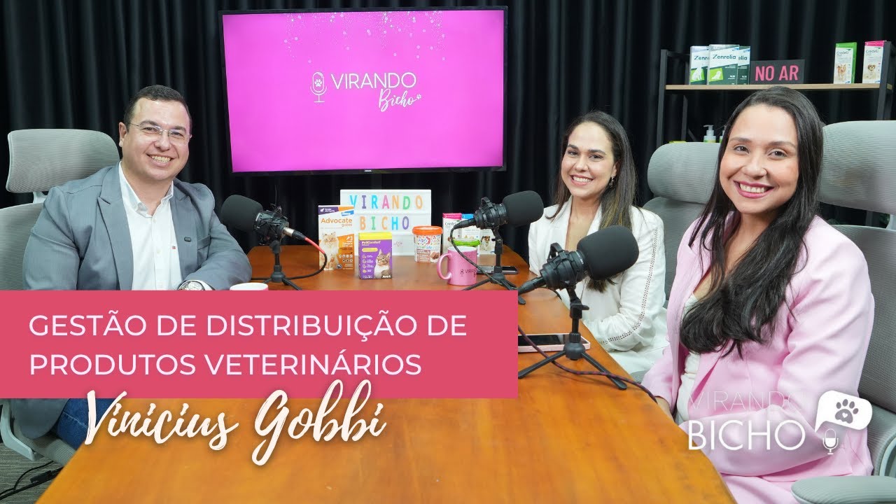 Ep. #68 Gestão de Distribuição de Produtos Veterinários com Vinícius Gobbi