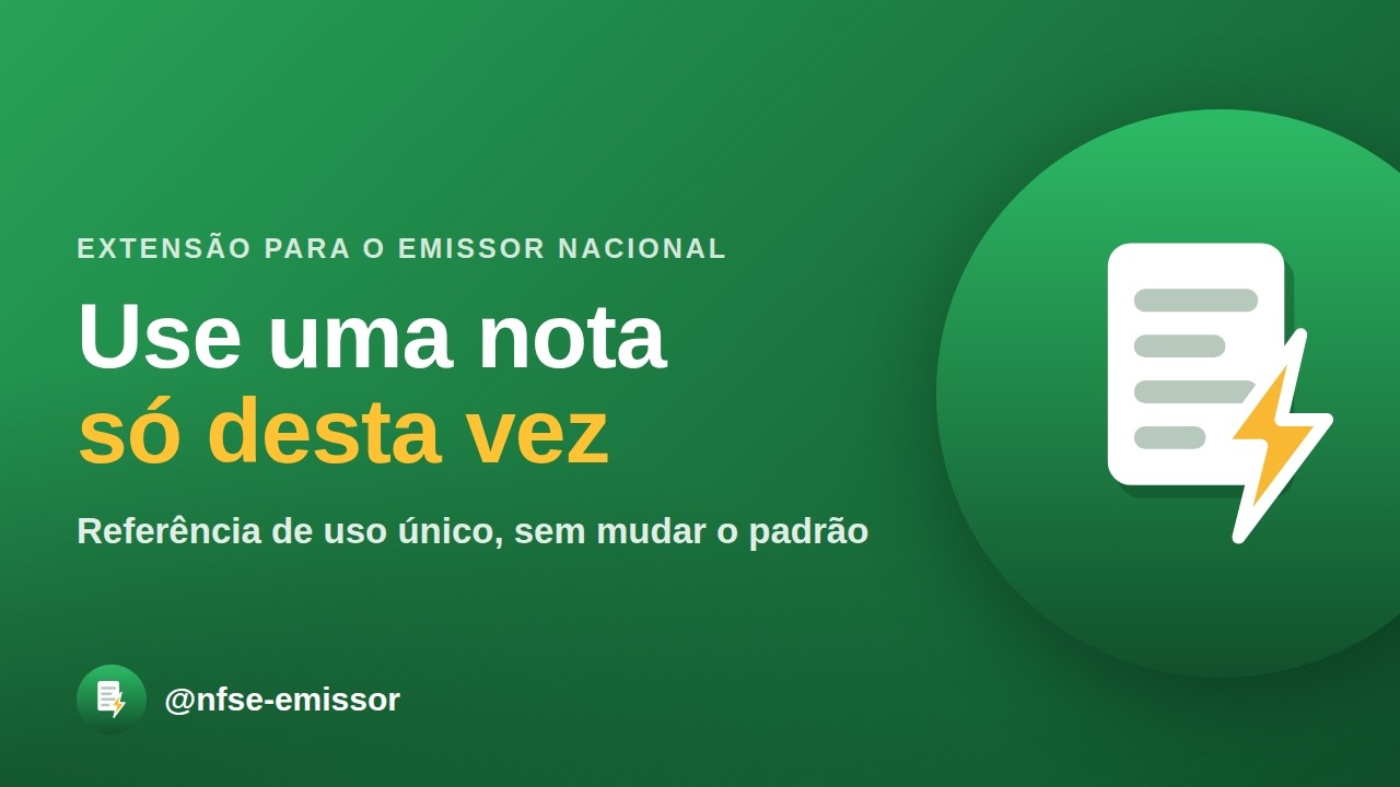 Usar uma nota s&oacute; nesta emiss&atilde;o &mdash; extens&atilde;o NFS-e (Emissor Nacional)