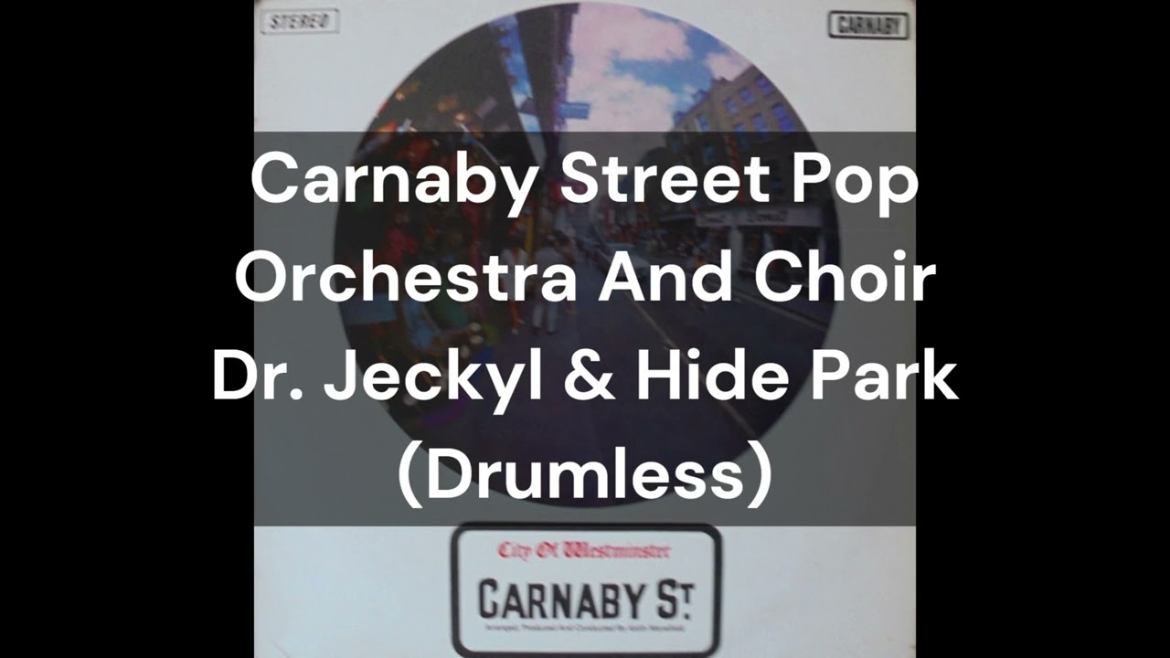 Carnaby Street Pop Orchestra And Choir - Dr. Jeckyl & Hide Park (Drumless)