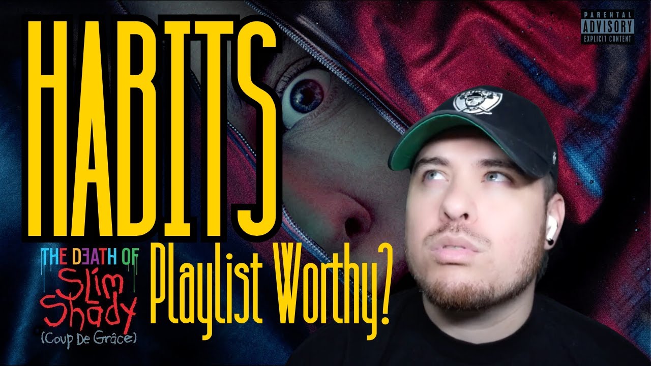 EMINEM | HABITS | RAPPER REACTION