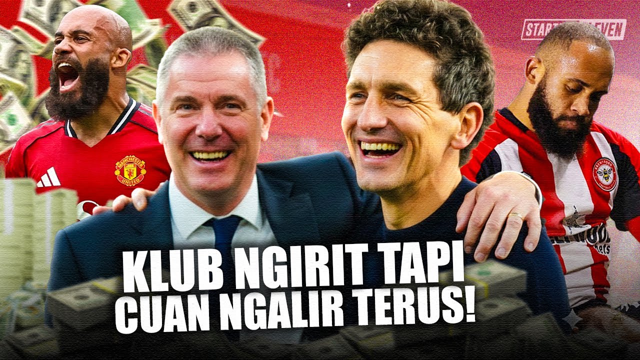 Rahasia Bisnis Transfer Gila Brentford Bikin Klub Makin Cuan