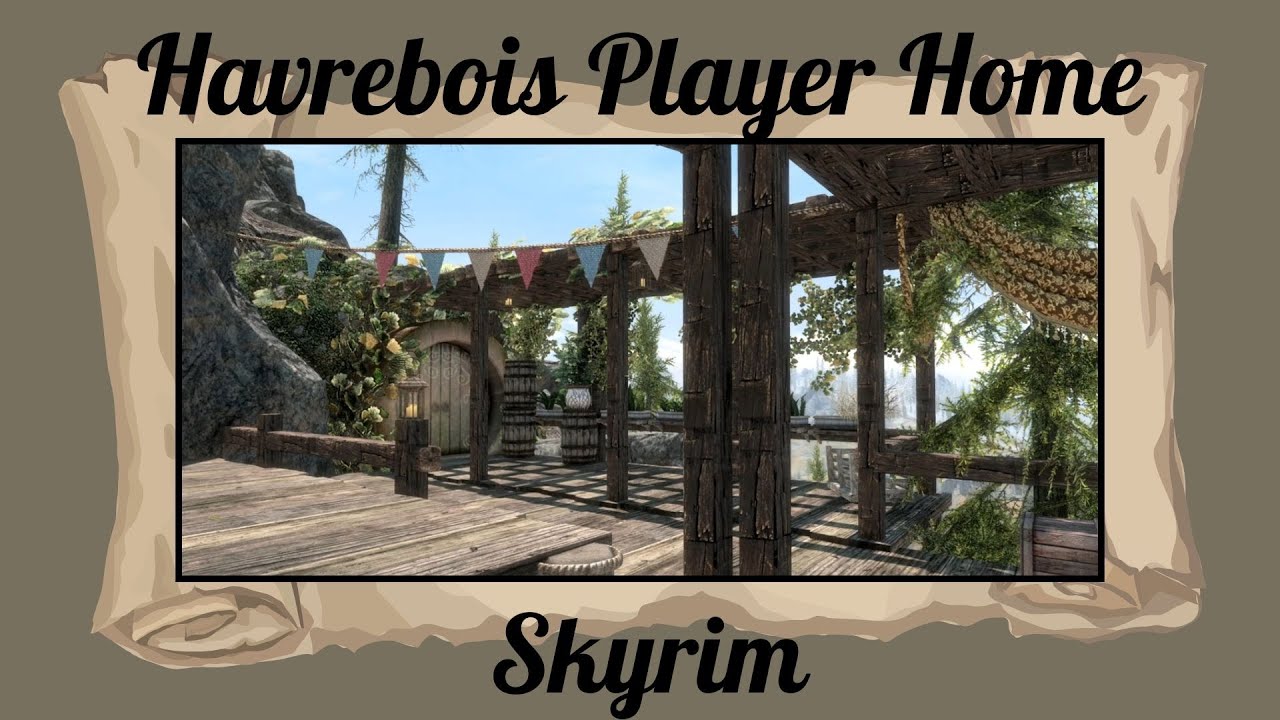 Havrebois - Skyrim Special Edition/AE Player Home & Quest