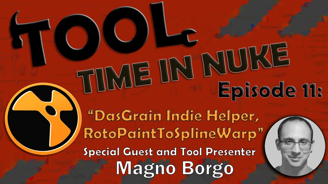 Tool Time in Nuke: Episode 11- DasGrain Indie Helper (With Magno Borgo)