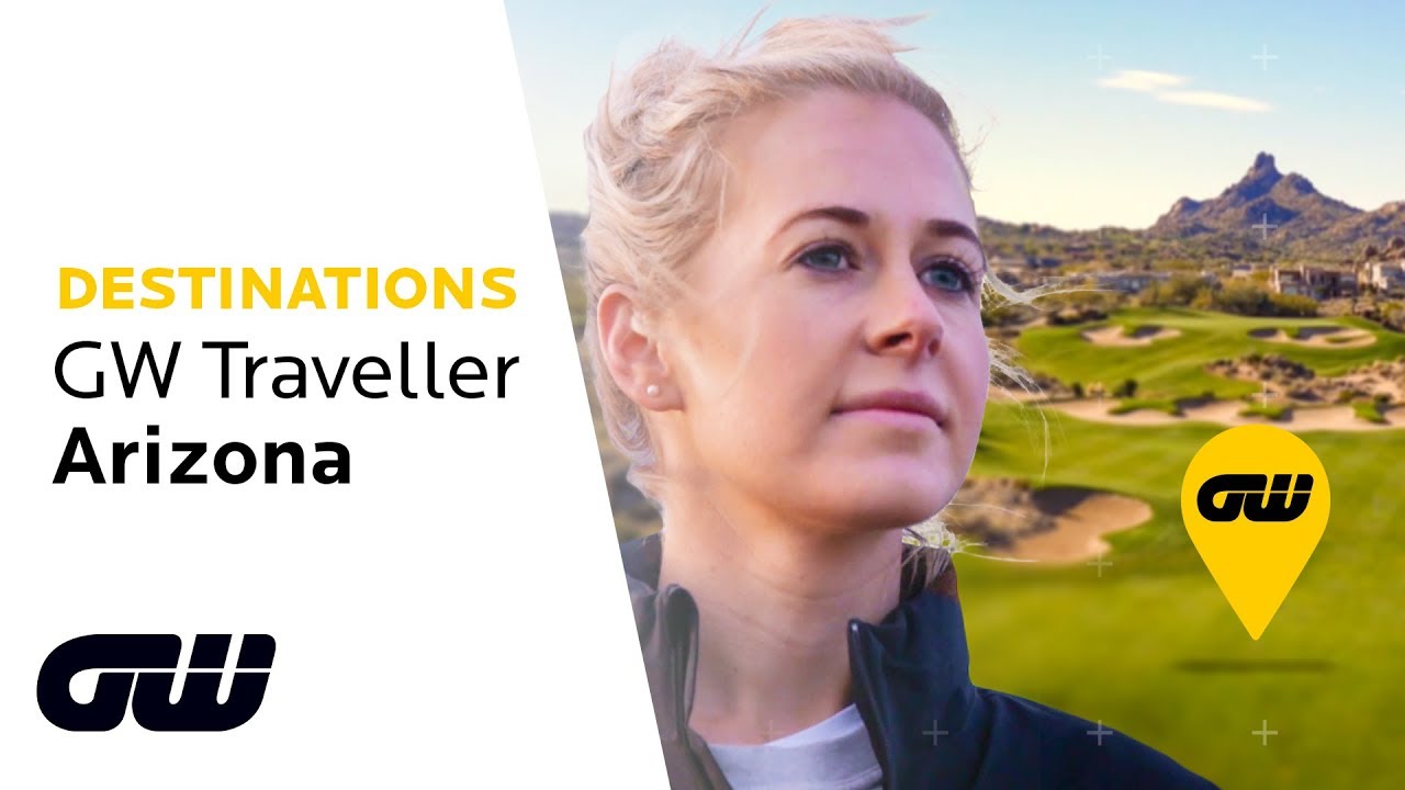 A Golfer's Paradise: 48 Hours in Arizona! | GW Traveller | Golfing World