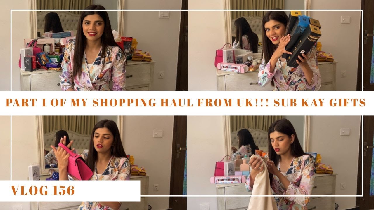 MY SHOPPING FROM UK AND SUB KAY GIFTS! - HAUL PART ONE