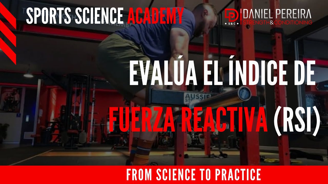 Aprende a evaluar el índice de fuerza reactivo (RSI)